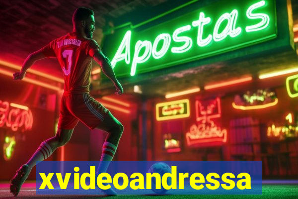 xvideoandressa