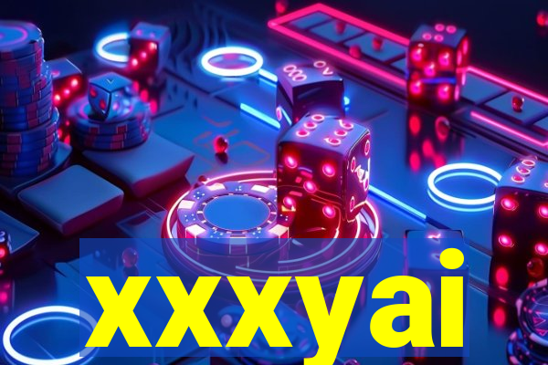 xxxyai