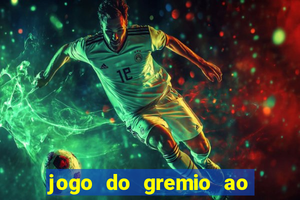 jogo do gremio ao vivo hd