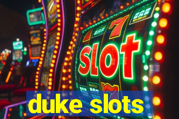 duke slots