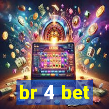 br 4 bet