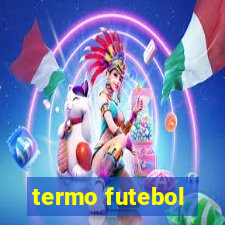 termo futebol