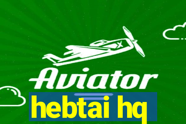 hebtai hq