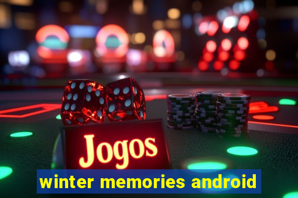 winter memories android