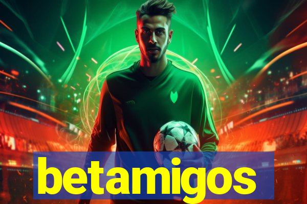 betamigos