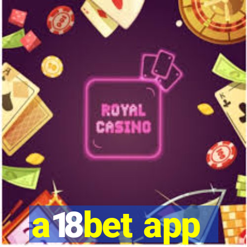 a18bet app