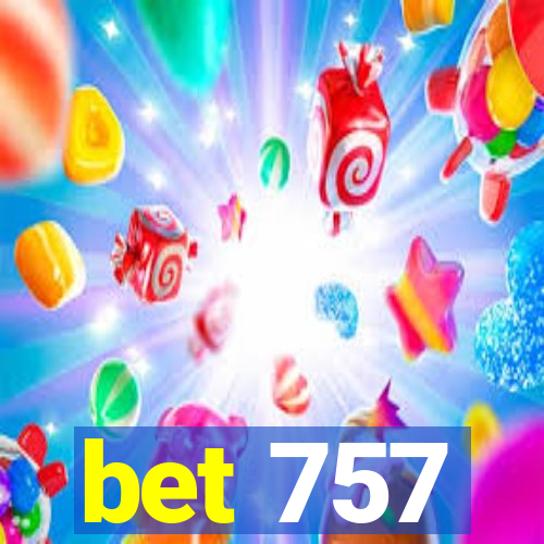 bet 757