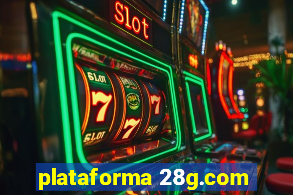 plataforma 28g.com