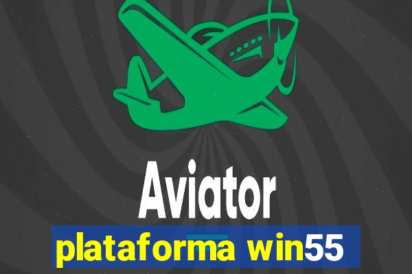 plataforma win55