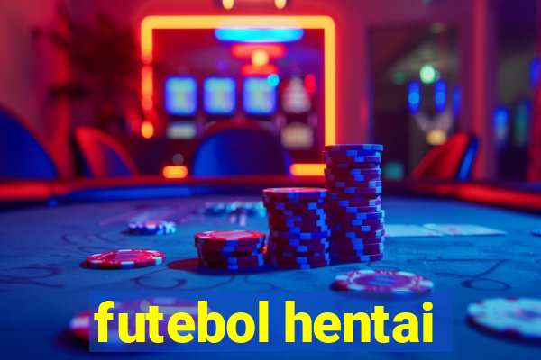 futebol hentai