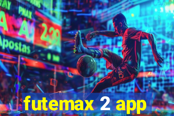 futemax 2 app