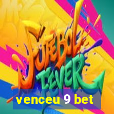 venceu 9 bet