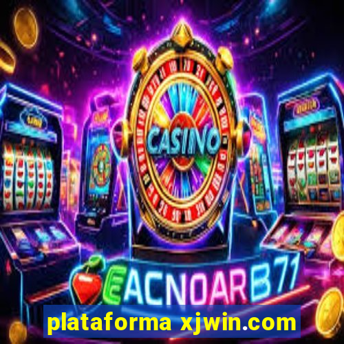 plataforma xjwin.com