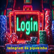 telegram da pipokinha