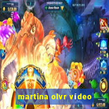 martina olvr vídeo