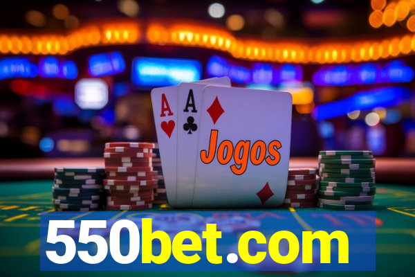 550bet.com