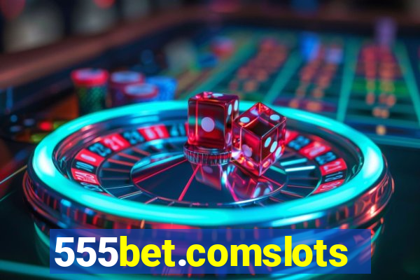 555bet.comslots