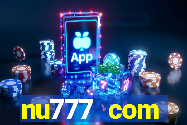 nu777 com plataforma de jogos