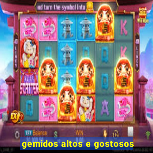 gemidos altos e gostosos