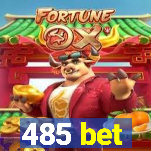 485 bet