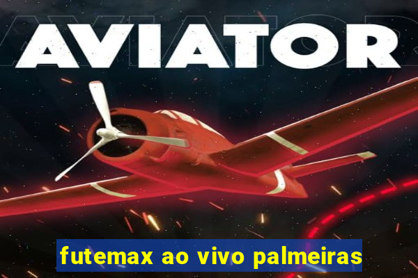 futemax ao vivo palmeiras