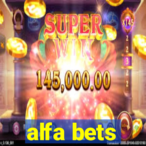 alfa bets