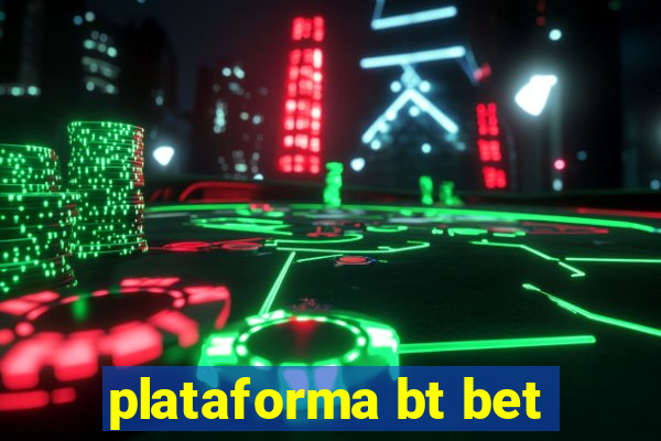 plataforma bt bet