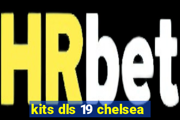 kits dls 19 chelsea