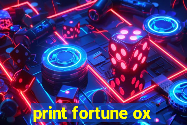 print fortune ox