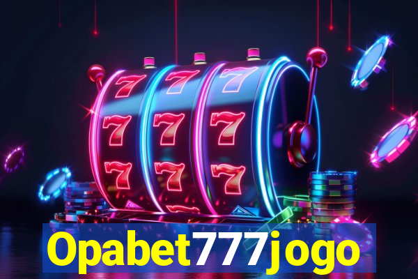 Opabet777jogo