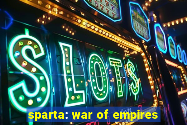 sparta: war of empires