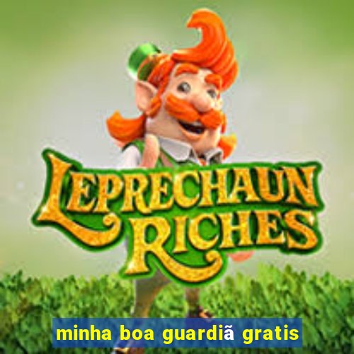 minha boa guardiã gratis