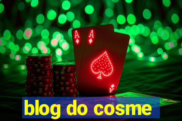 blog do cosme