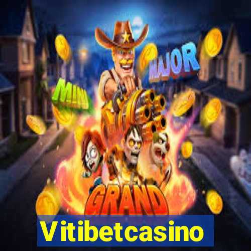 Vitibetcasino