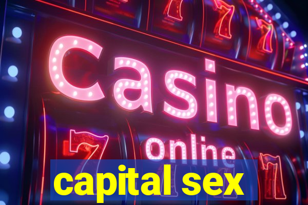 capital sex