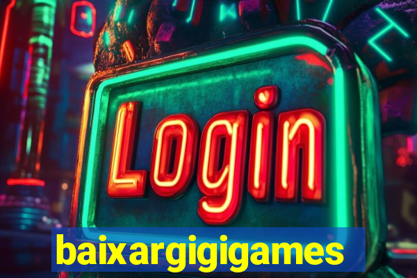 baixargigigames