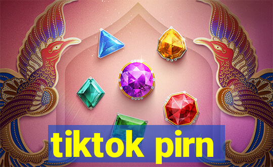 tiktok pirn