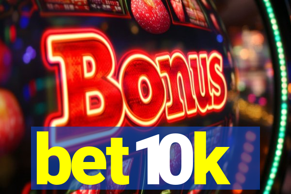 bet10k