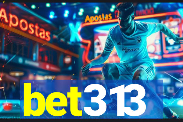 bet313