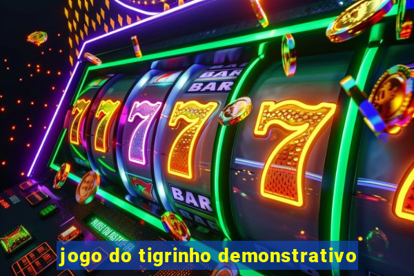 jogo do tigrinho demonstrativo