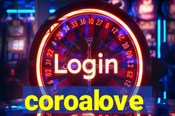 coroalove