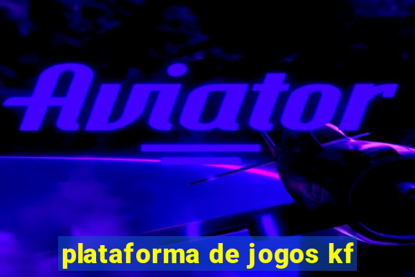 plataforma de jogos kf