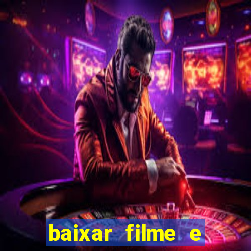 baixar filme e series mp4