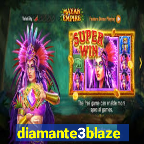 diamante3blaze