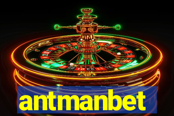 antmanbet