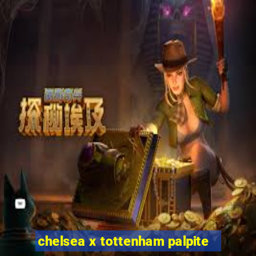 chelsea x tottenham palpite