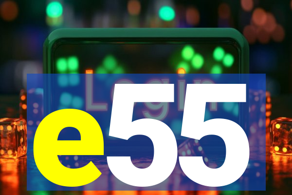 e55