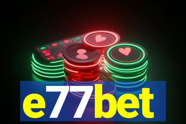 e77bet