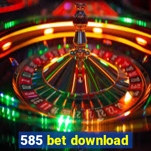 585 bet download