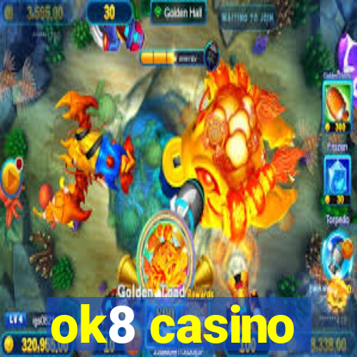 ok8 casino